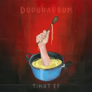 Dodudaboum | Timut EP
