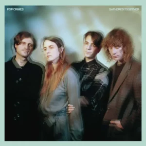 Pop Crimes - Gathered Together (front cover)