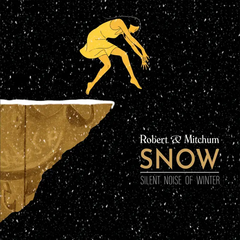 Robert & Mitchum | SNOW