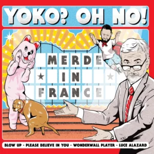 Yoko? Oh No! - Merde in France (front cover)